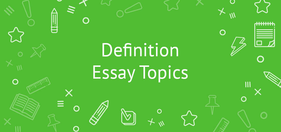 definition essay topics