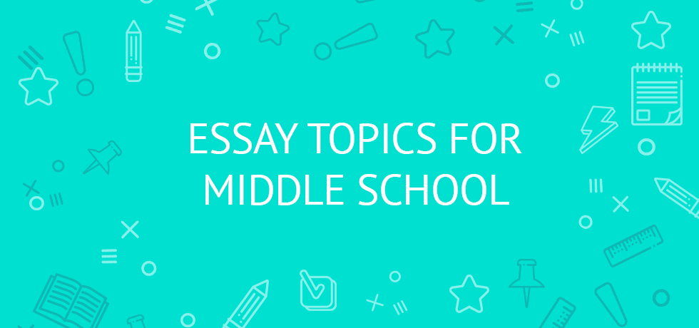 essay topics for middle school