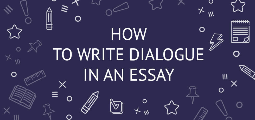 how to write dialogue in an essay
