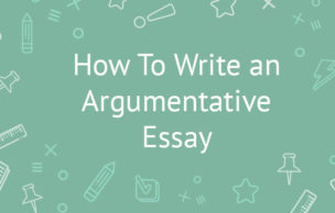 How To Write an Argumentative Essay