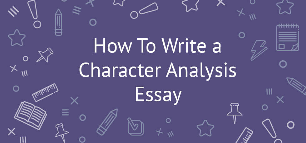 How To Start A Character Analysis Essay Example