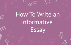 How To Write an Informative Essay