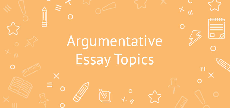 Image result for Argumentative Essay Topics