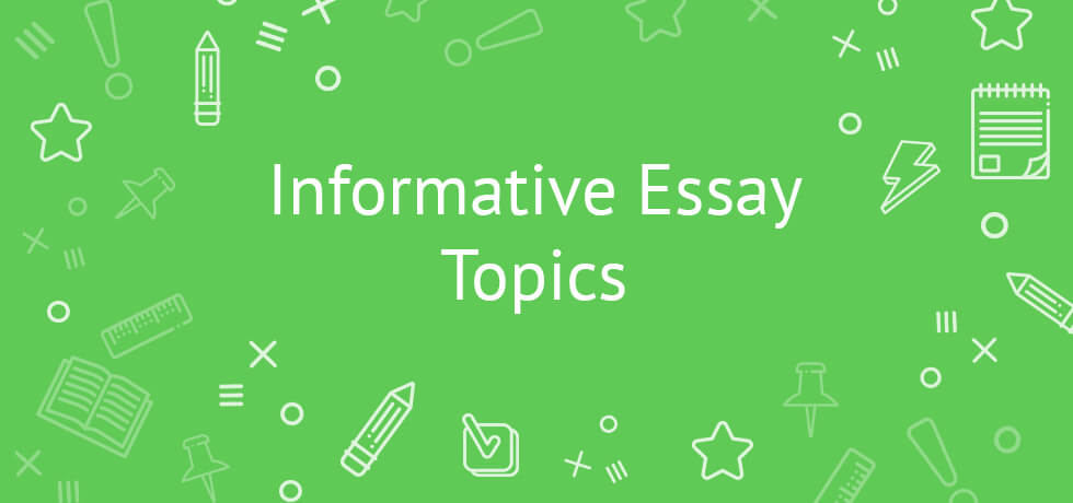 informative essay topics 2022