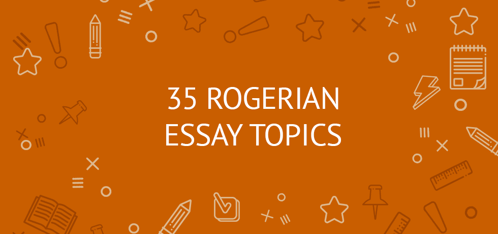 rogerian essay topics