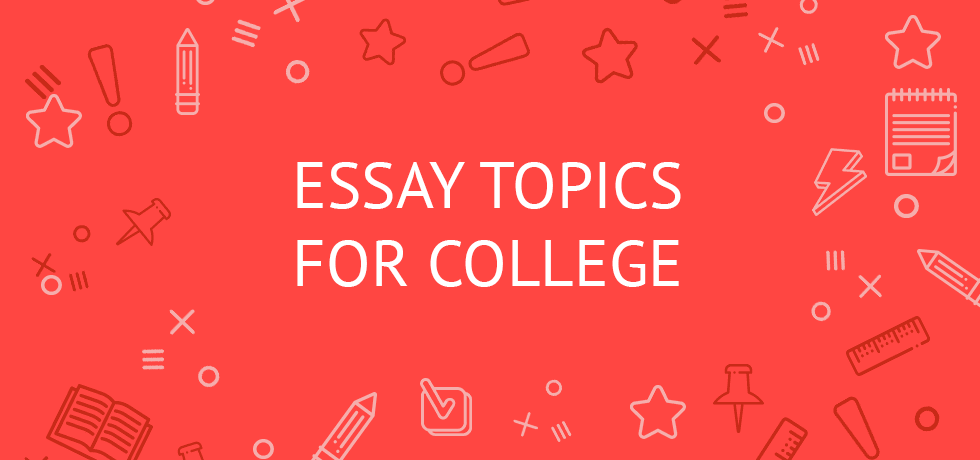 essay topics for college