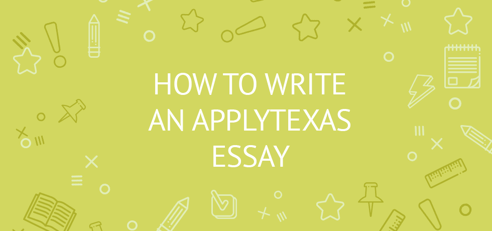 apply texas essay a examples 2020