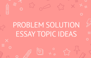 Problem Solution Essay Topic Ideas
