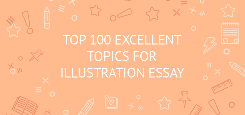 best illustration essay topics