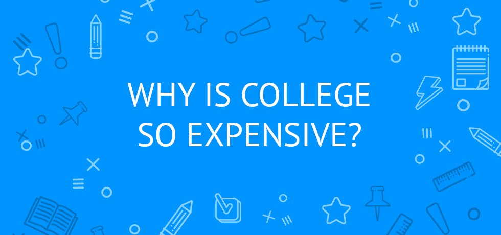 reasons why college is so expensive