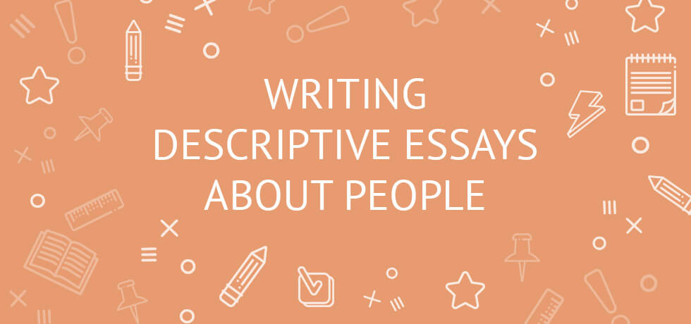 descriptive essay examples about a person