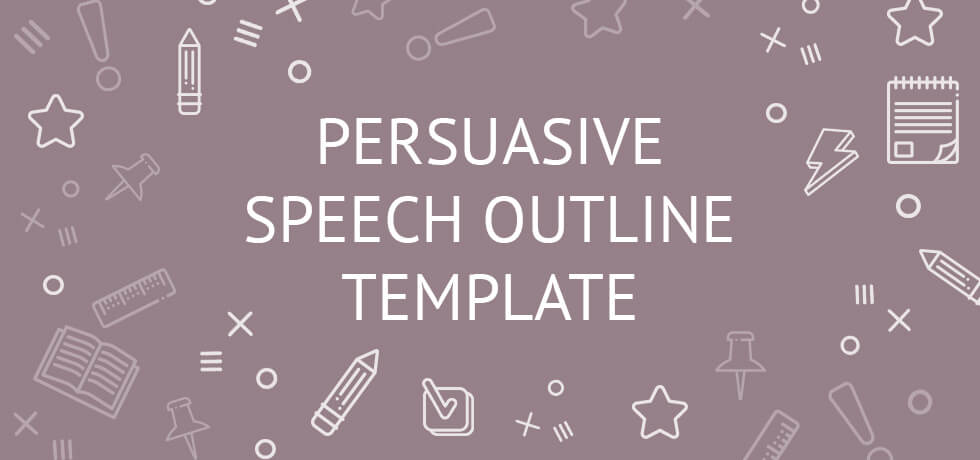 Speech outline example persuasive 7+ Persuasive