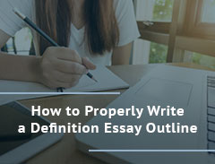 How to Properly Write a Definition Essay Outline