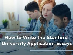 How to Write the Stanford University Application Essays in 2018